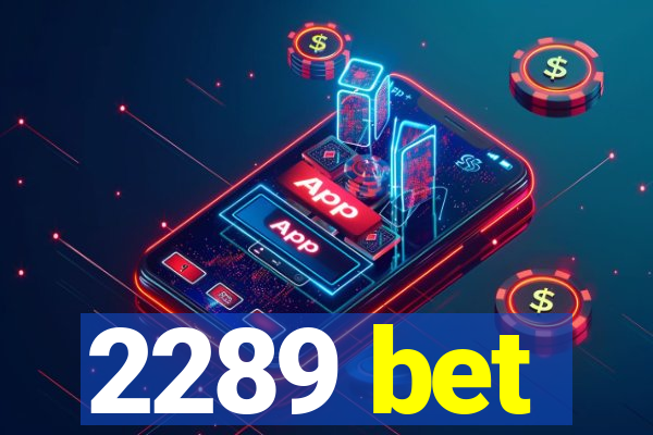 2289 bet